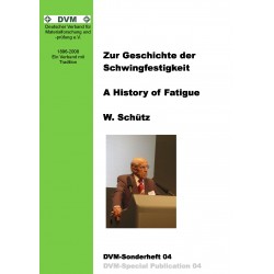 DVM-Sonderheft 04 - Zur Geschichte der Schwingfestigkeit A History of Fatigue